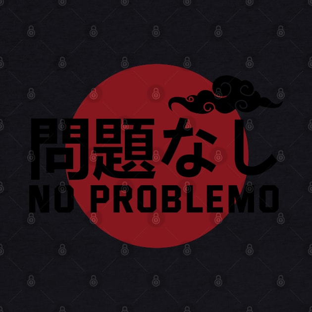 No Problemo In Japanese With Cloud Symbol - Withe by badCasperTess